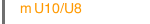 m U10/U8